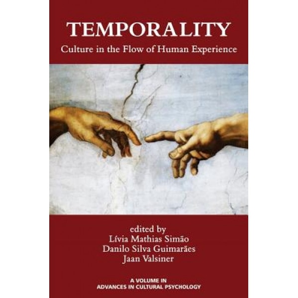 Temporality: Culture in the Flow of Human Experience, Livia Mathias Simao (Author)