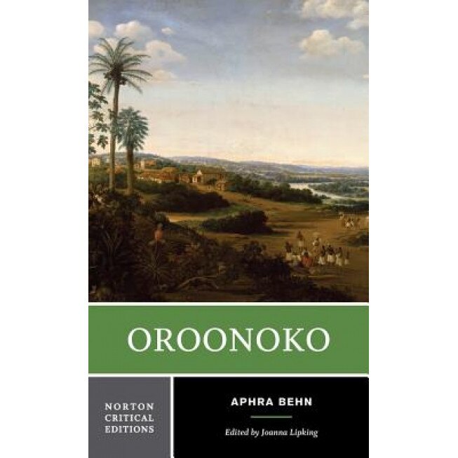 Oroonoko, Joanna Lipking (Editor)
