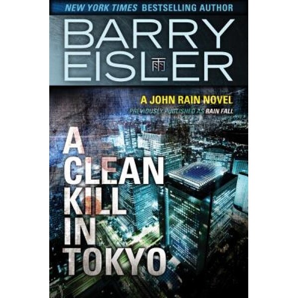 A Clean Kill in Tokyo, Barry Eisler (Author)