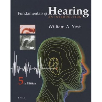 Fundamentals of Hearing: An Introduction, William Yost (Author) Fundamentals of Hearing: An Introduction, William Yost (Author)