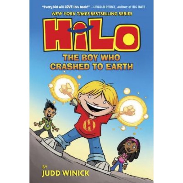 Hilo Book 1: The Boy Who Crashed to Earth, Judd Winick (Author)