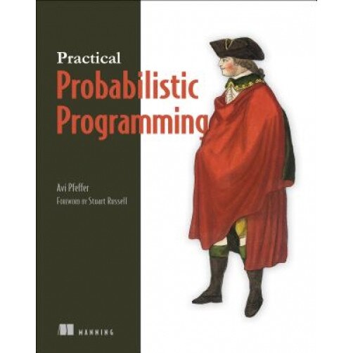 Practical Probabilistic Programming - Avi Pfeffer (Author)