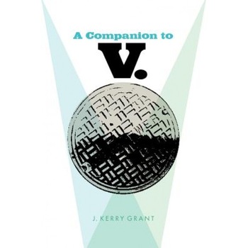 Companion to V., J. Kerry Grant (Author) Companion to V., J. Kerry Grant (Author)