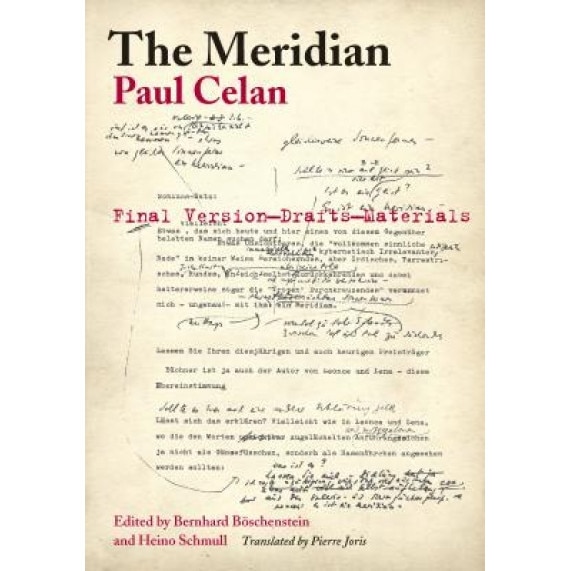 The Meridian: Final Version-Drafts-Materials, Paul Celan