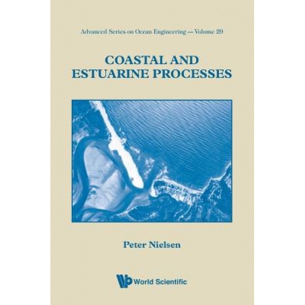 Coastal and Estuarine Processes, Peter Nielsen (Author)