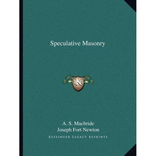 Speculative Masonry, A. S. MacBride (Author)