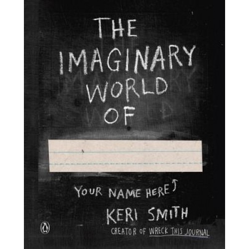 The Imaginary World Of..., Keri Smith (Author)