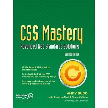 CSS Mastery: Advanced Web Standards Solutions - Andy Budd, Simon Collison, Cameron Moll CSS Mastery: Advanced Web Standards Solutions - Andy Budd, Simon Collison, Cameron Moll