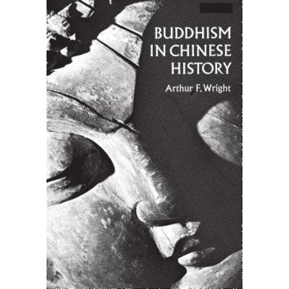 Buddhism in Chinese History, Arthur F. Wright (Author)