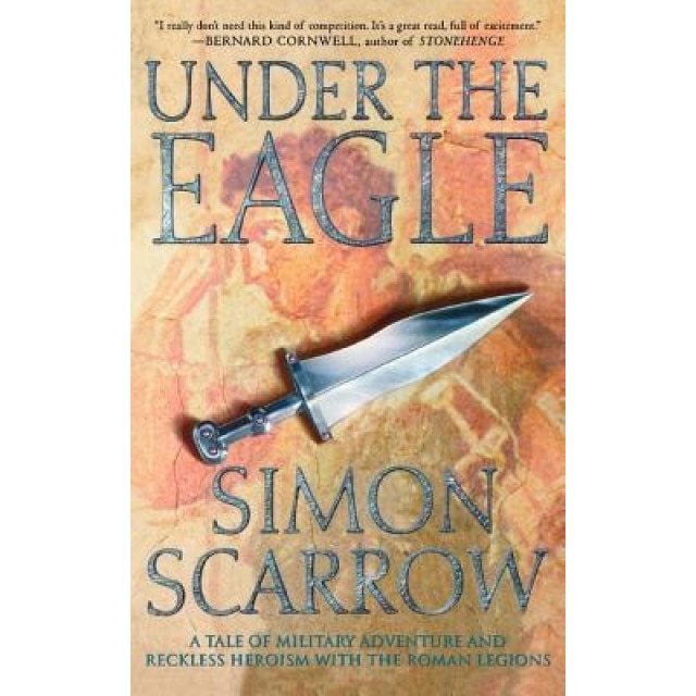 Under the Eagle, Simon Scarrow