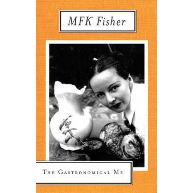 Gastronomical Me, M. F. K. Fisher
