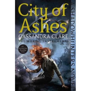 City of Ashes, Cassandra Clare (Author) City of Ashes, Cassandra Clare (Author)