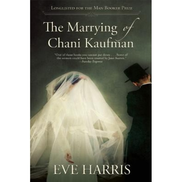 The Marrying of Chani Kaufman, Eve Harris (Author)