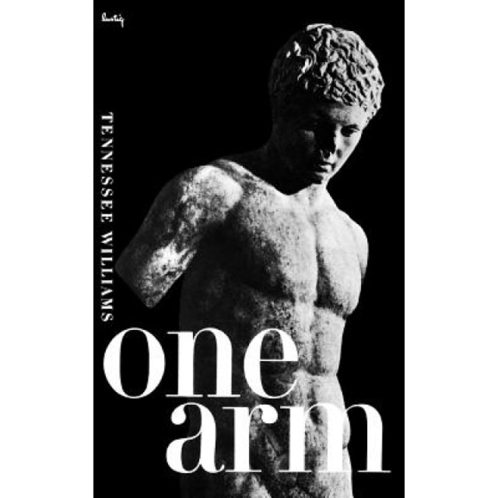 One Arm, Tennessee Williams (Author)