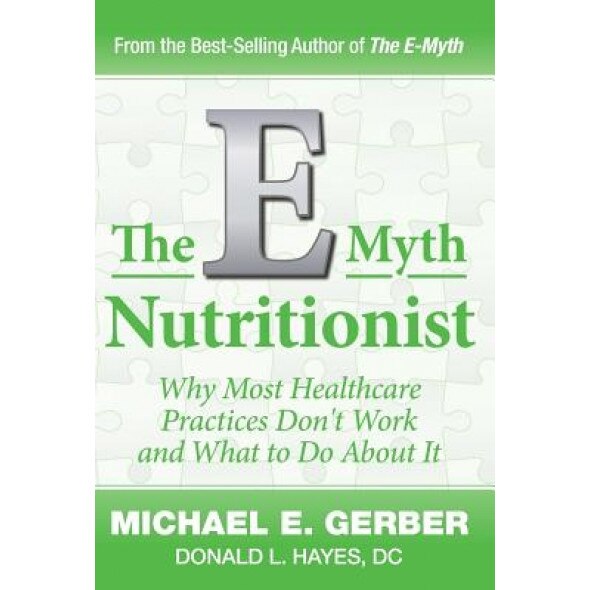 The E-Myth Nutritionist - Michael E. Gerber (Author)