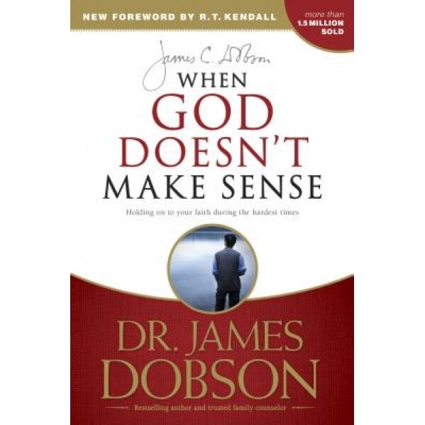 When God Doesn't Make Sense, James C. Dobson (Author)