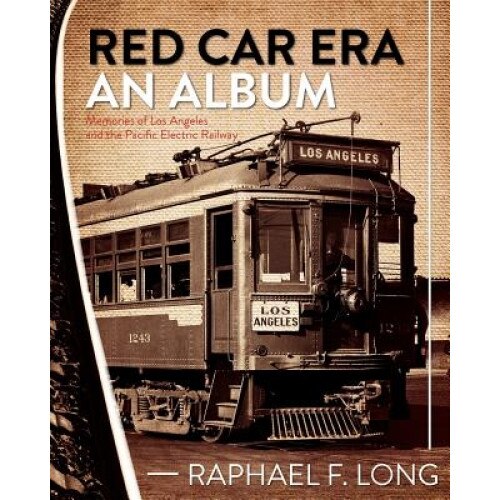Red Car Era an Album, Raphael F. Long