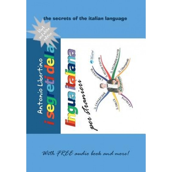 I Segreti Della Lingua Italiana Per Stranieri, Antonio Libertino (Author)