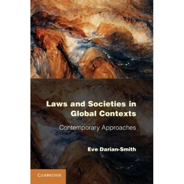 Laws and Societies in Global Contexts: Contemporary Approaches, Eve Darian-Smith (Author)