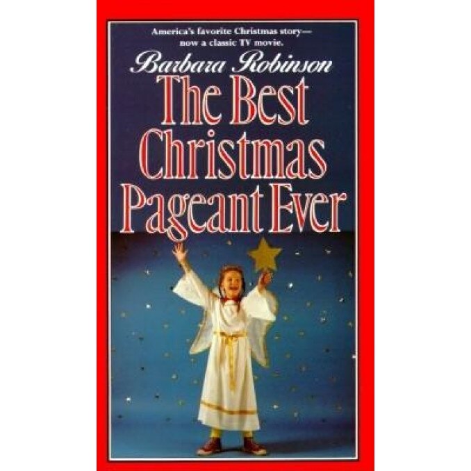 The Best Christmas Pageant Ever, Barbara Robinson (Author)