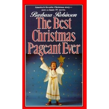 The Best Christmas Pageant Ever, Barbara Robinson (Author) The Best Christmas Pageant Ever, Barbara Robinson (Author)