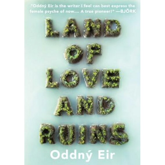 Land of Love and Ruins, Oddny Eir (Author)