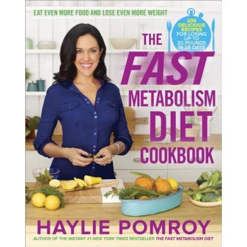 The Fast Metabolism Diet Cookbook, Haylie Pomroy (Author)