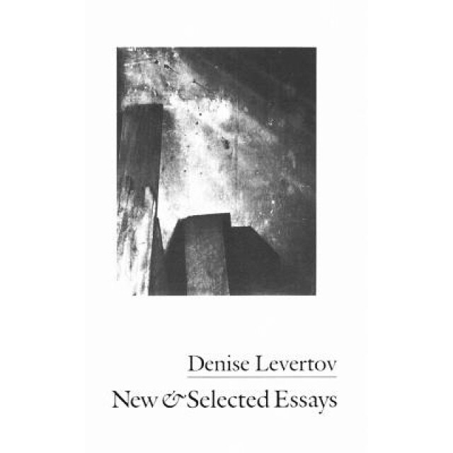 New & Selected Essays, Denise Levertov (Author)