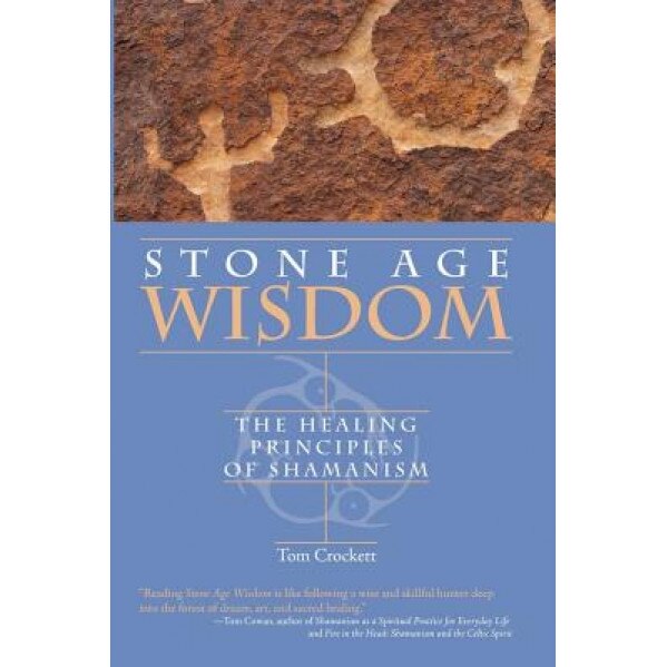 Stone Age Wisdom - Tom Crockett (Author)