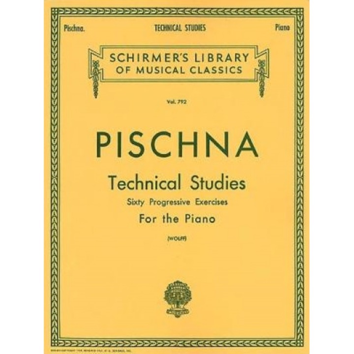 J Pischna: Technical Studies: Sixty Progressive Exercises, Containing Studies on Trills, Scales, Chords, Passages and Arpeggios,