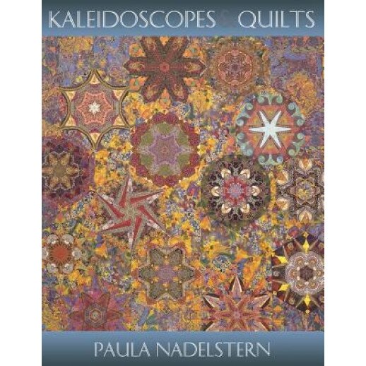 Kaleidoscopes & Quilts - Print on Demand Edition, Paula Nadelstern