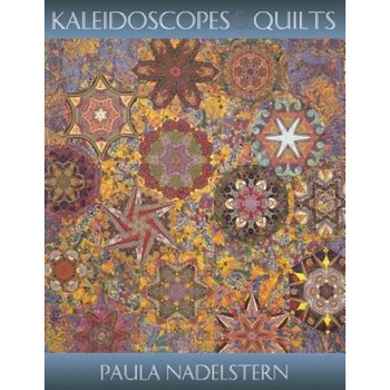 Kaleidoscopes & Quilts - Print on Demand Edition, Paula Nadelstern Kaleidoscopes & Quilts - Print on Demand Edition, Paula Nadelstern