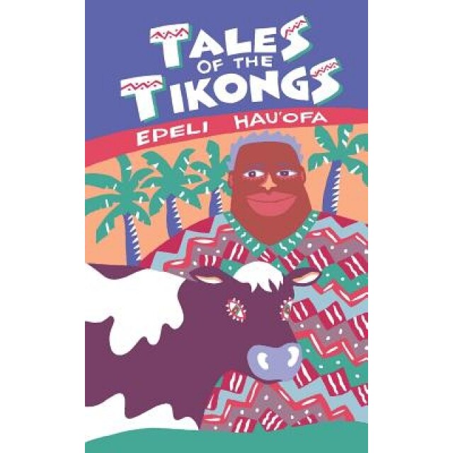 Hau'ofa: Tales of the Tikongs, Epeli Hau'ofa