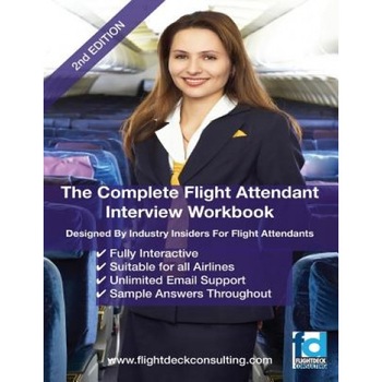The Complete Flight Attendant Interview Work Book - MS Sasha Robinson B. Sc (Author) The Complete Flight Attendant Interview Work Book - MS Sasha Robinson B. Sc (Author)