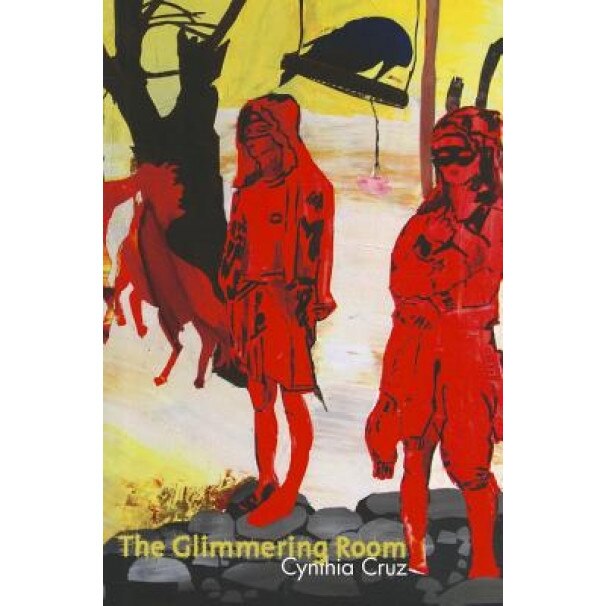 The Glimmering Room, Cynthia Cruz (Author)