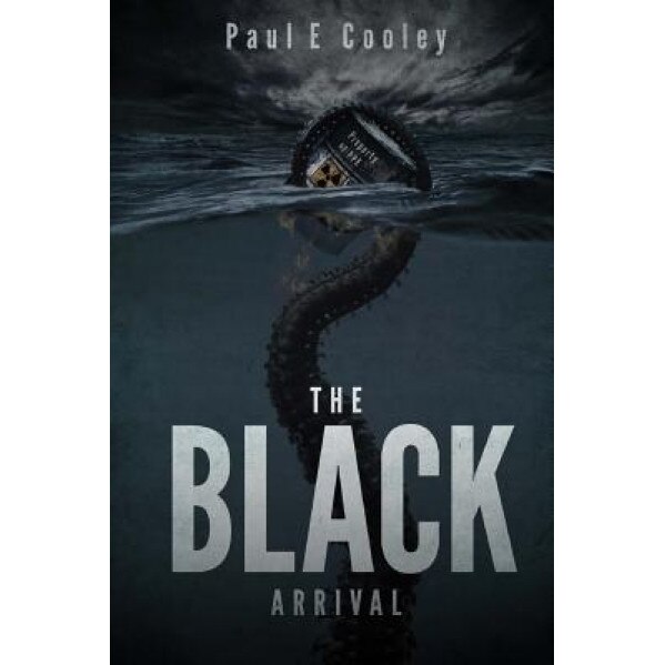 The Black: Arrival, Paul E. Cooley (Author)