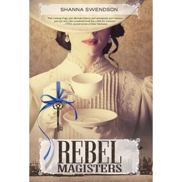 Rebel Magisters, Shanna Swendson (Author)