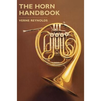 The Horn Handbook, Verne Reynolds (Author) The Horn Handbook, Verne Reynolds (Author)