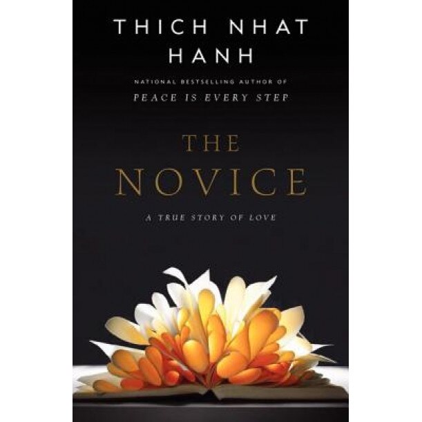 The Novice: A Story of True Love, Thich Nhat Hanh (Author)