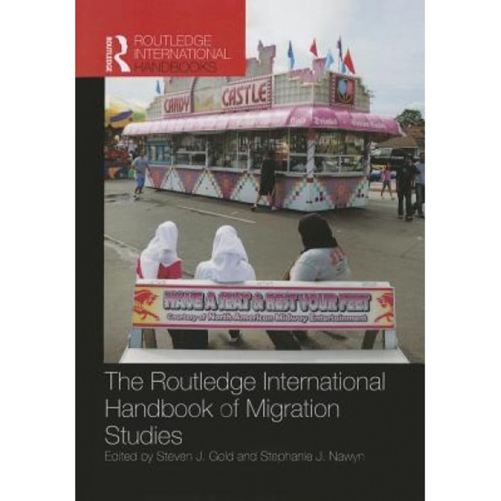 Routledge International Handbook of Migration Studies, Steven J. Gold (Editor)