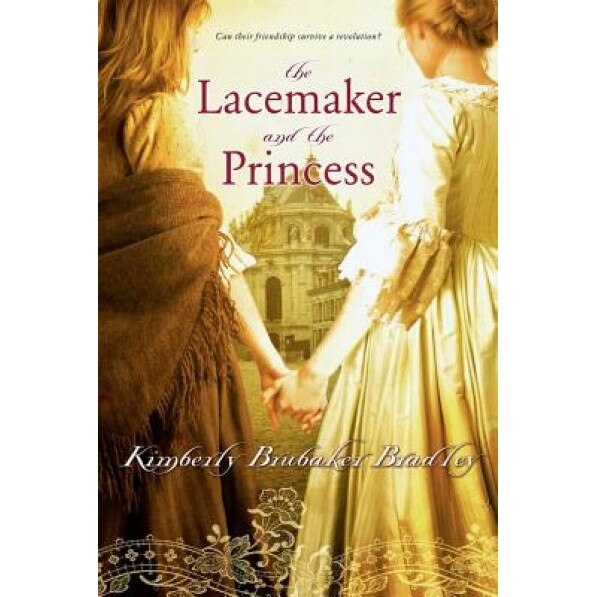 The Lacemaker and the Princess, Kimberly Brubaker Bradley (Author)