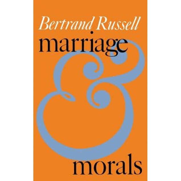 Marriage and Morals, Bertrand Russell (Author)