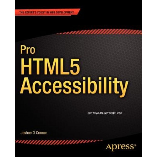 Pro Html5 Accessibility - Joshue O. Connor (Author)
