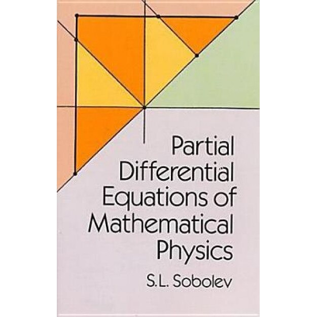 Partial Differential Equations of Mathematical Physics, S. L. Sobolev (Author)