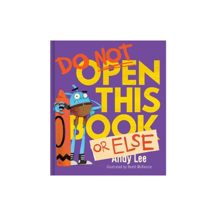 Do Not Open This Book or Else, Andy Lee