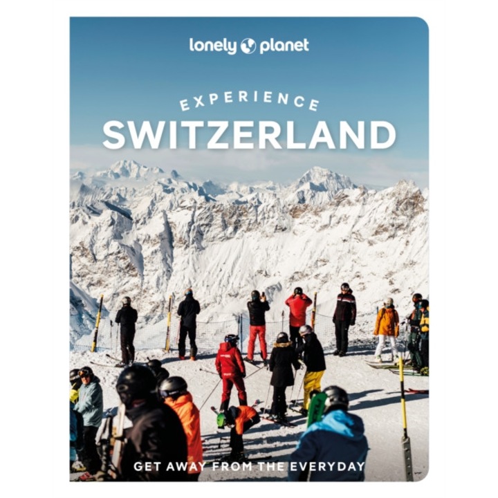 Lonely Planet Experience Switzerland - Nicola, bishop Lonely Planet, williams - Nicola Williams
