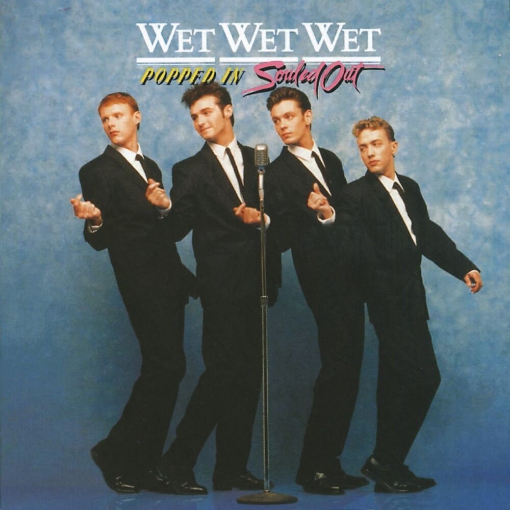 Wet Wet Wet-Popped In Souled Out (30Th Anniversary Edition)-CD