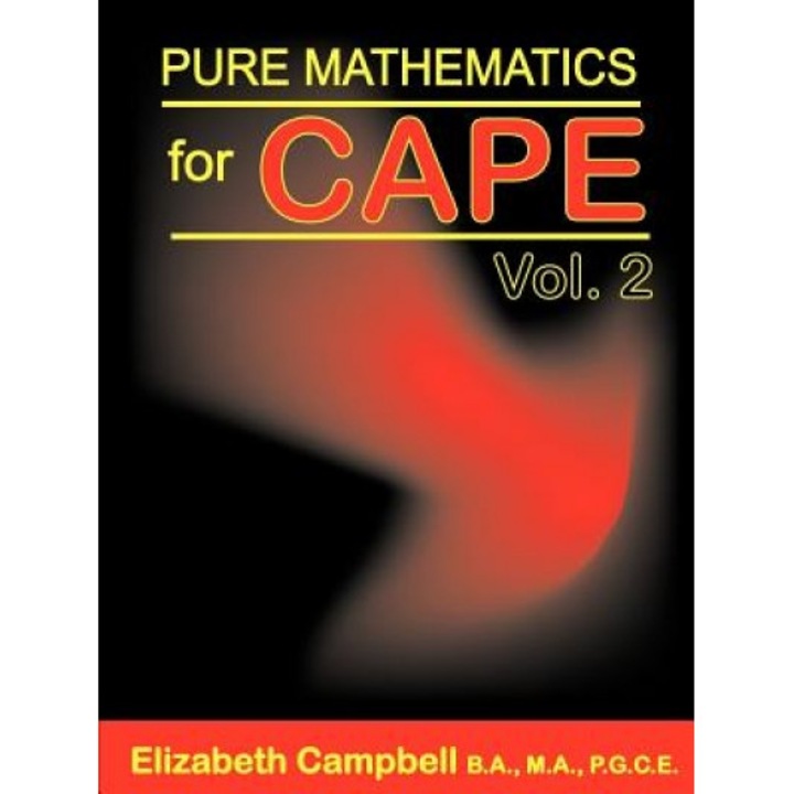 Pure Mathematics for Cape Volume 2, Elizabeth Campbell (Author)