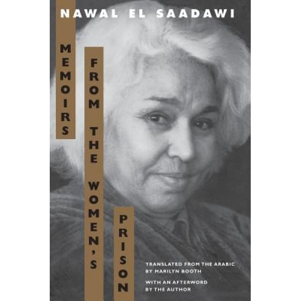 Memoirs from the Women's Prison, Nawal El Saadawi (Author)