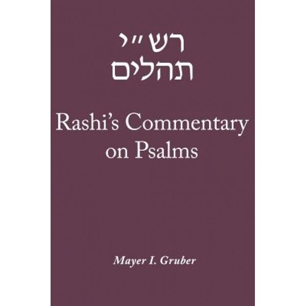 Rashi's Commentary on Psalms, Mayer I. Gruber (Author)